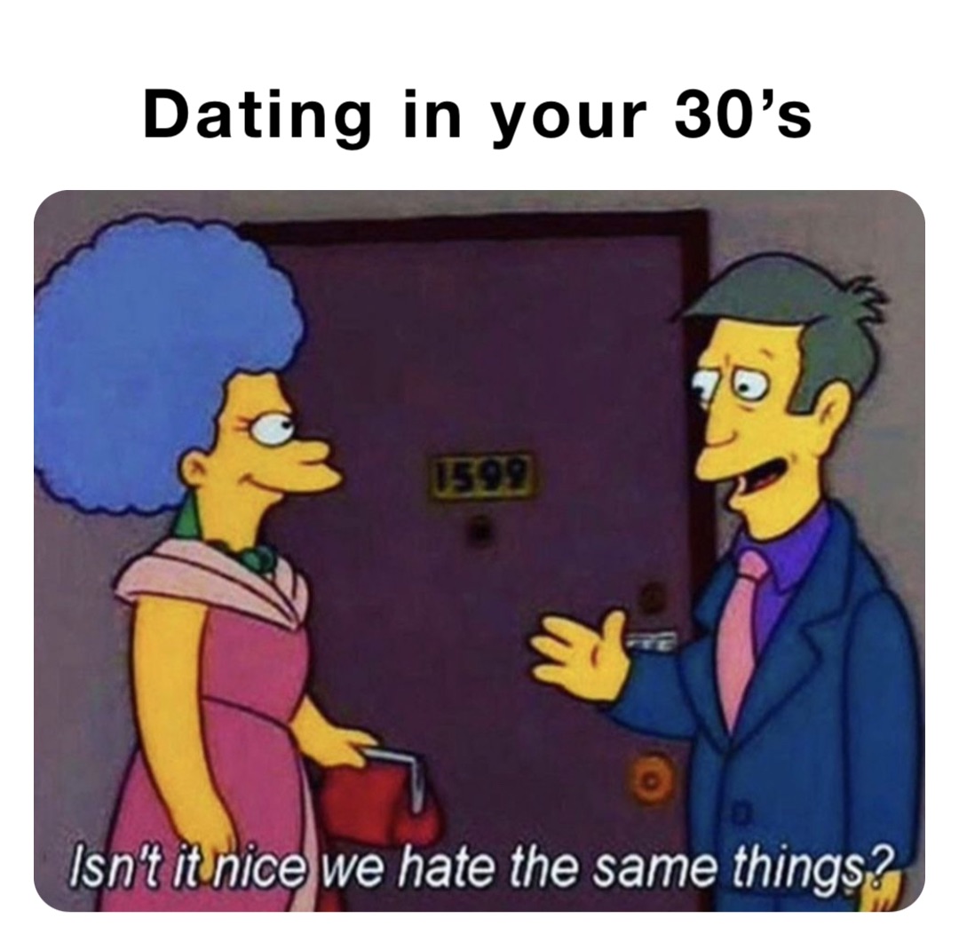 Dating in your 30’s