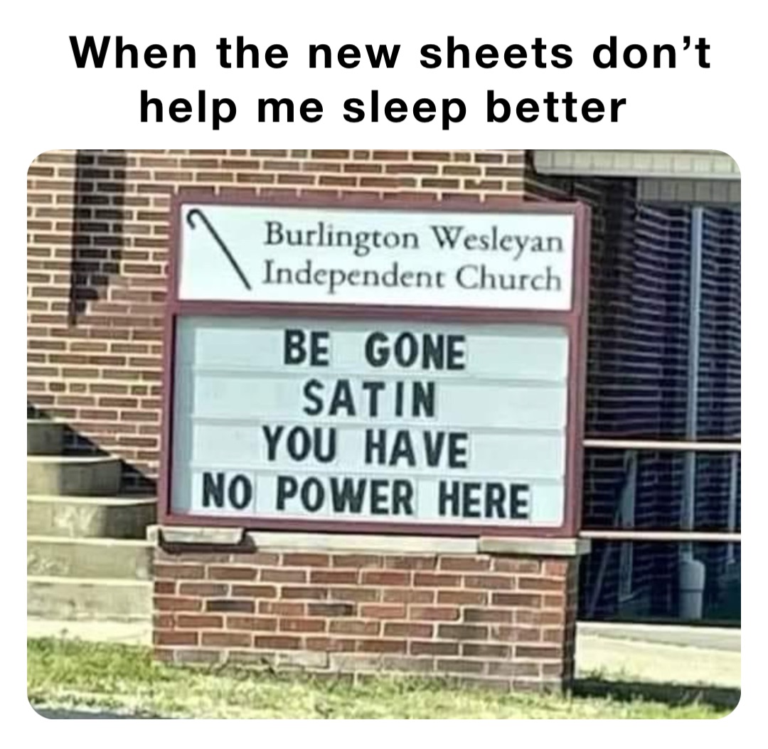 When the new sheets don’t help me sleep better