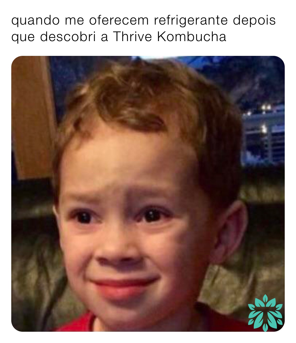 quando me oferecem refrigerante depois que descobri a Thrive Kombucha ...