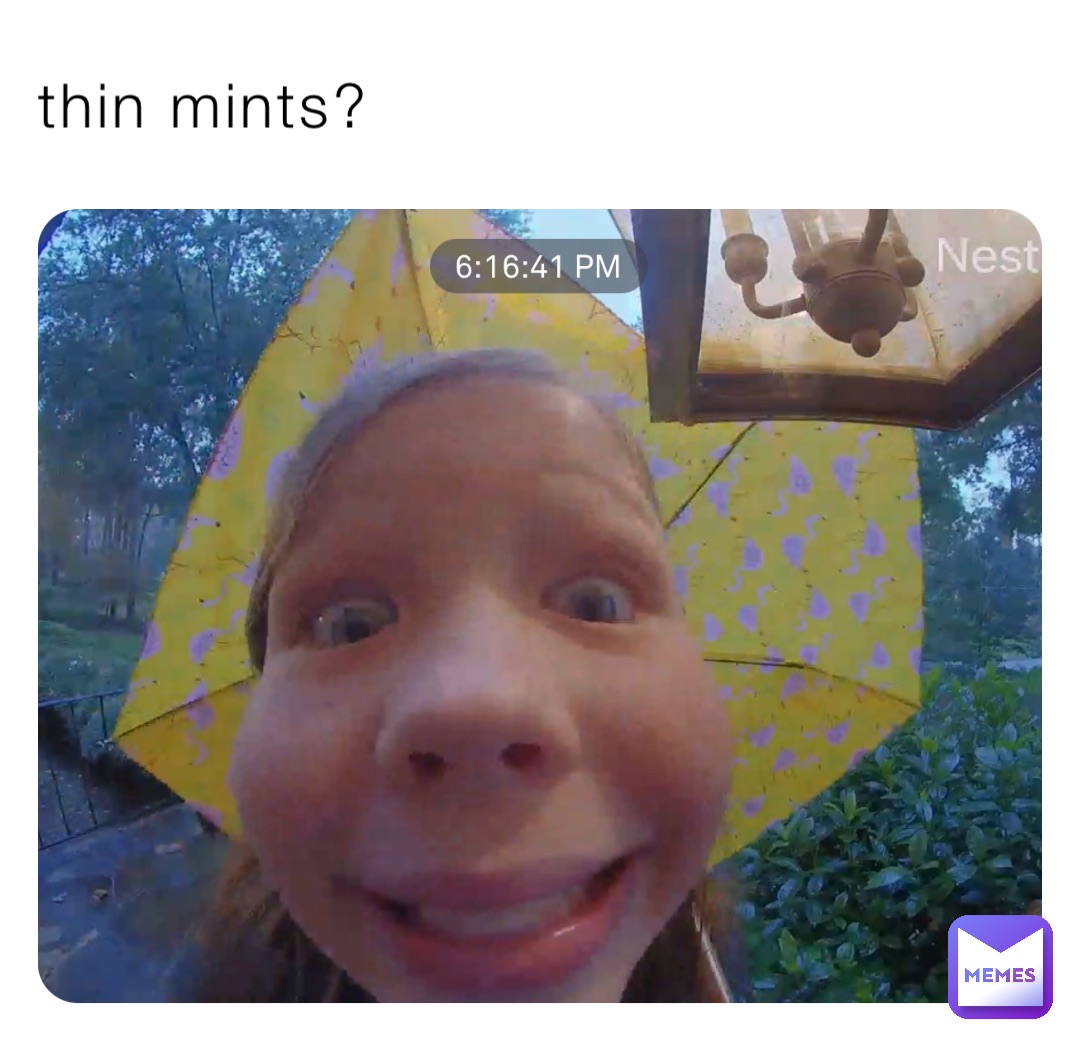 thin mints?