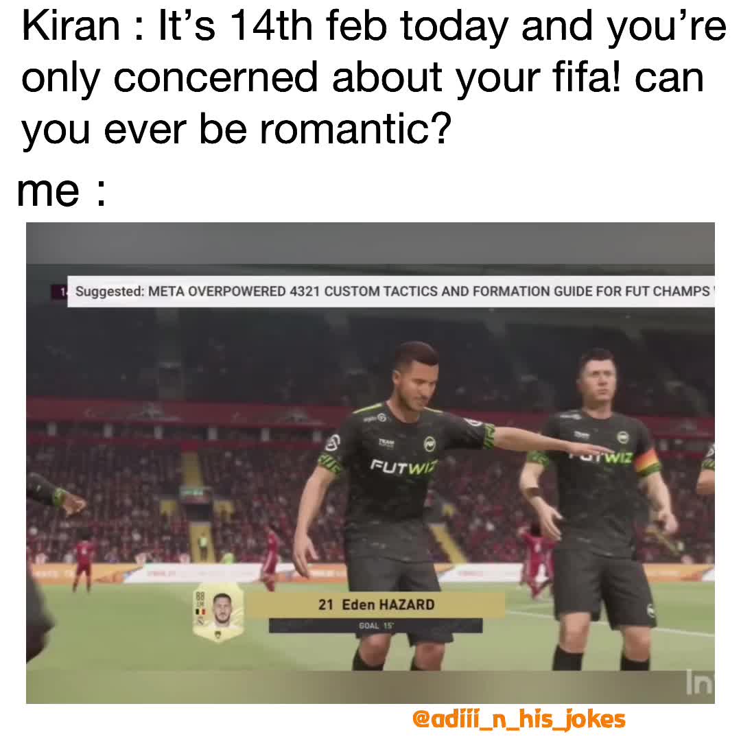 Max efforts in being romantic!🤗 #romantic #fifa #ps4 #ps5 #sonyplaystation #creative #idea #memes #bae #valentinesday #fifa21 #indianmemes #bollywood #daar #srk #hindicinema #jokes #trending #memesdaily #adiii_n_his_jokes #menokidding #memer #love #gf #memechat #memestagram #games #football