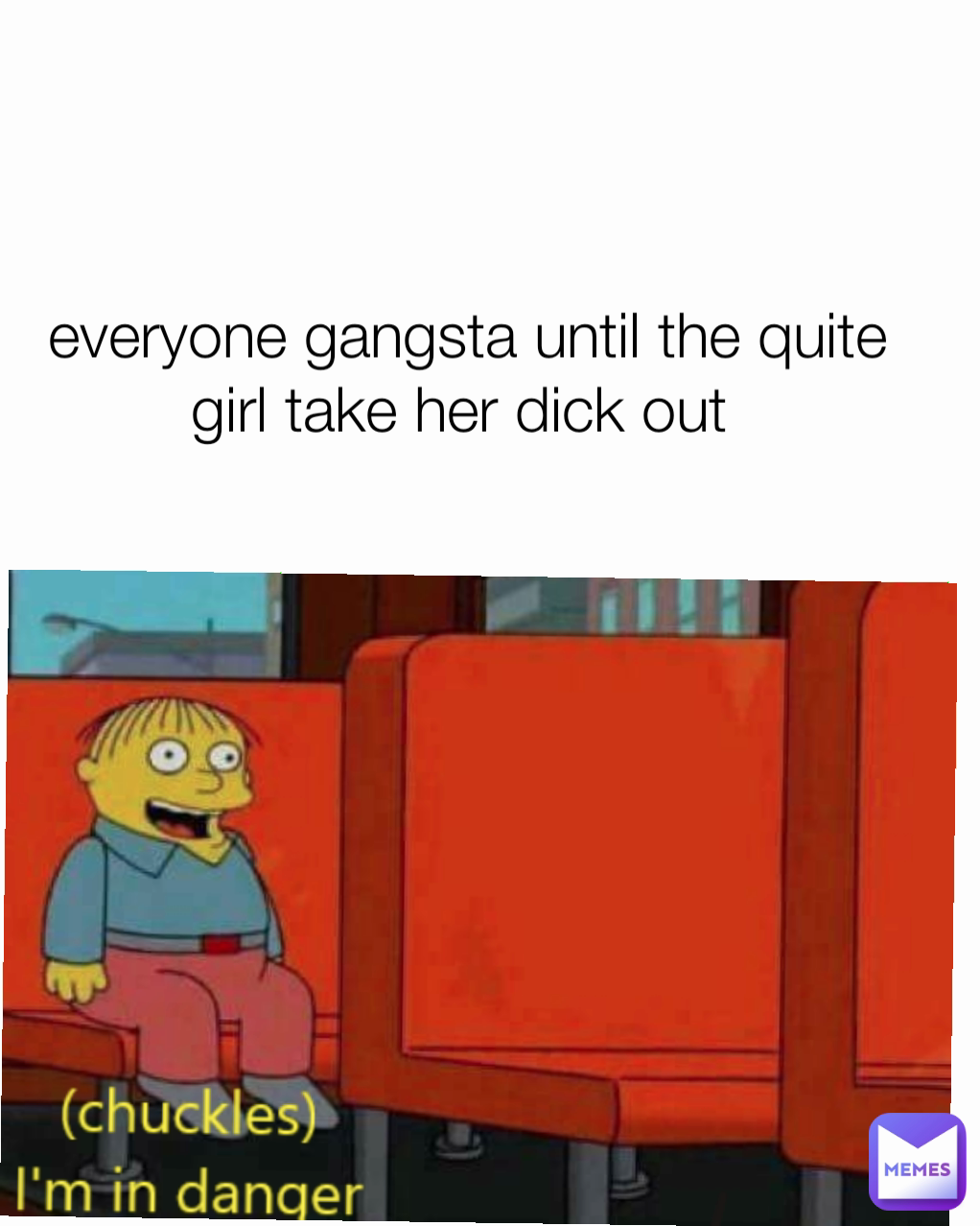 everyone gangsta until the quite girl take her dick out 