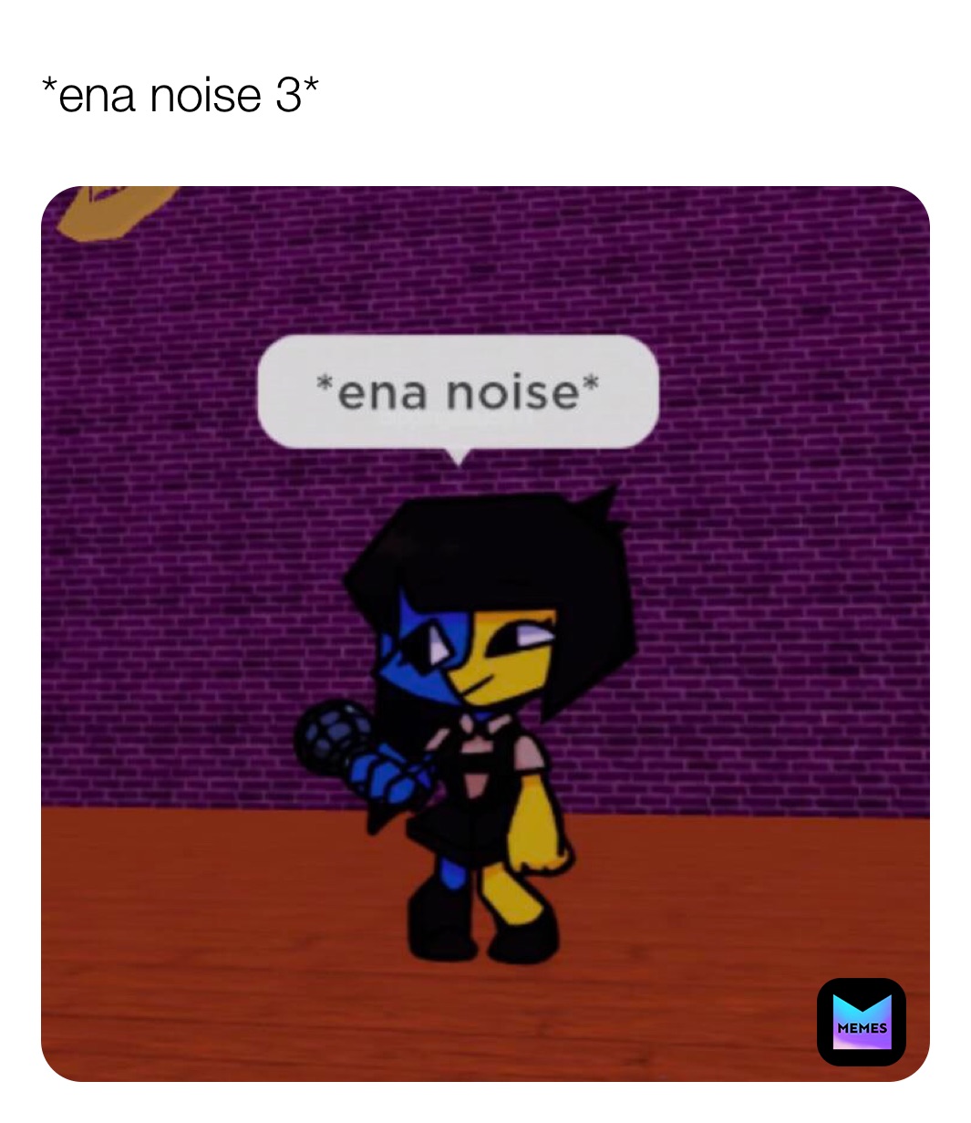 *ena noise 3*
