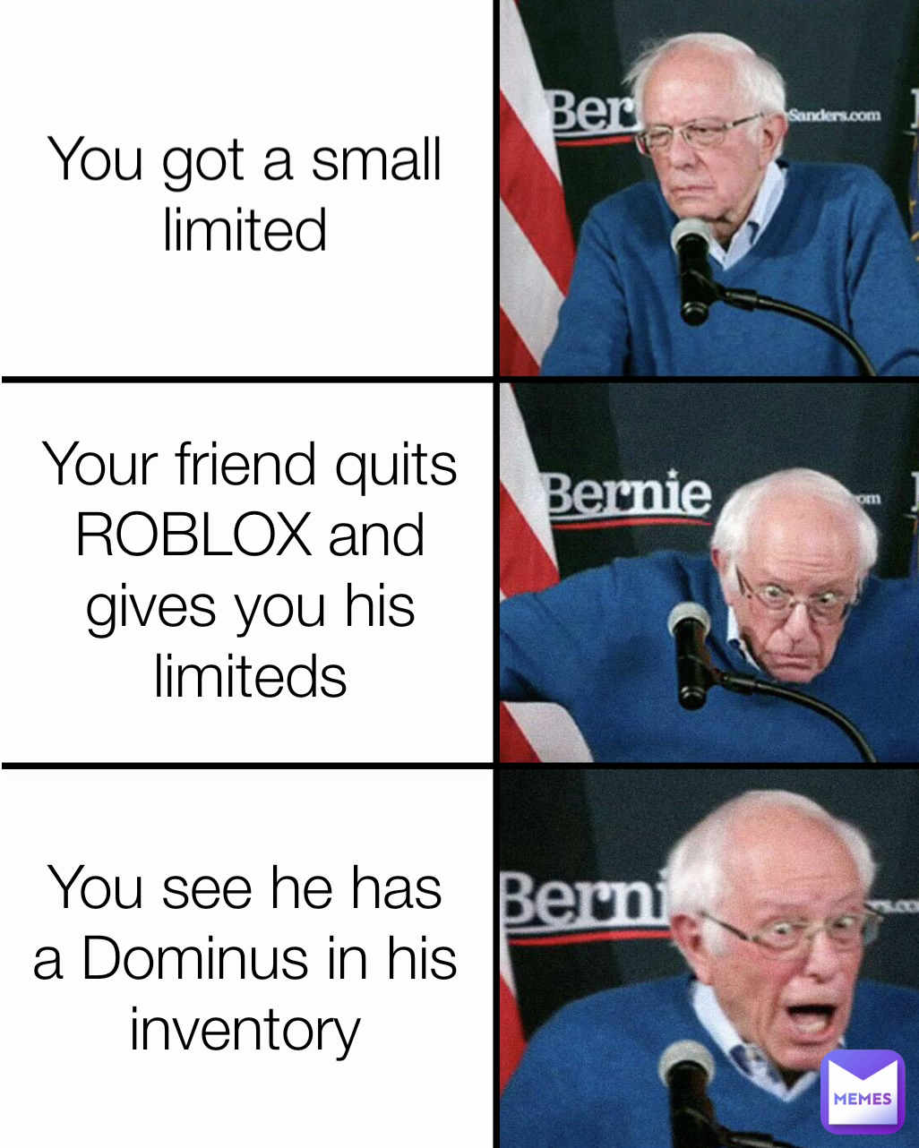 You see he has a Dominus in his inventory You got a small limited Your friend quits ROBLOX and gives you his limiteds