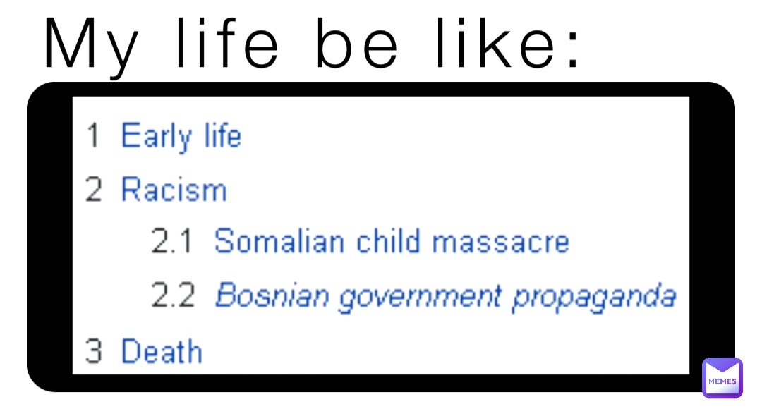 My life be like: