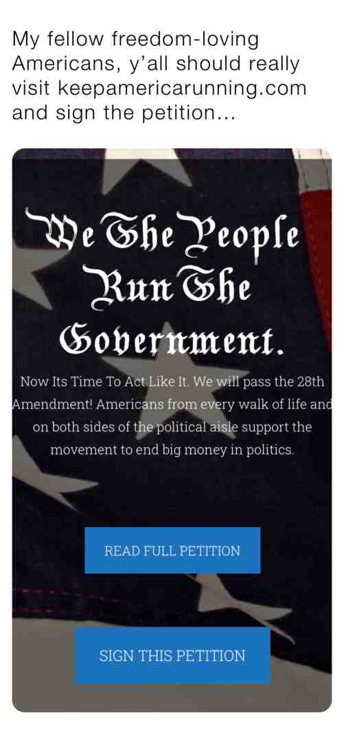 Link in bio. Petition is to pass the 28th amendment, which creates provision to reduce corruption in government and return power to the people. #keepamericarunning #takebacktherainbow