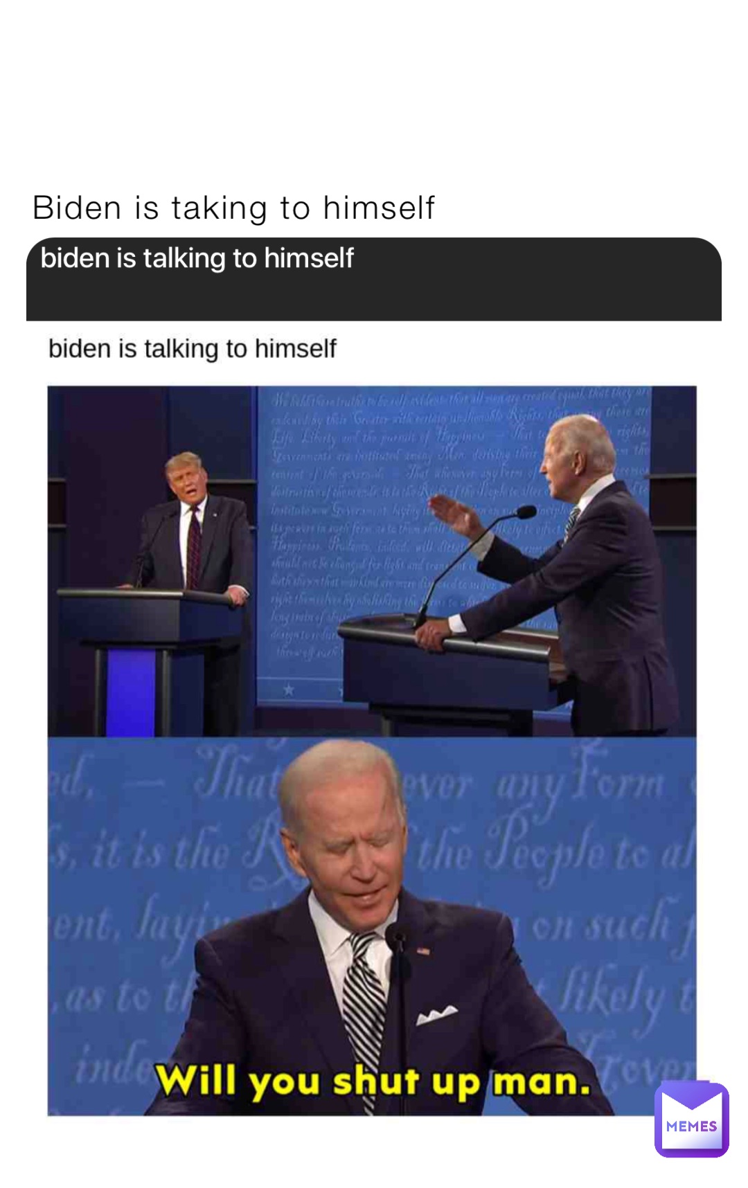 Biden is taking to himself