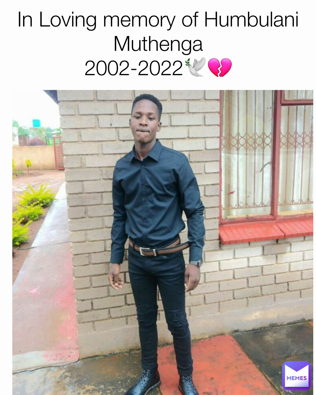 In Loving memory of Humbulani Muthenga
2002-2022🕊💔
