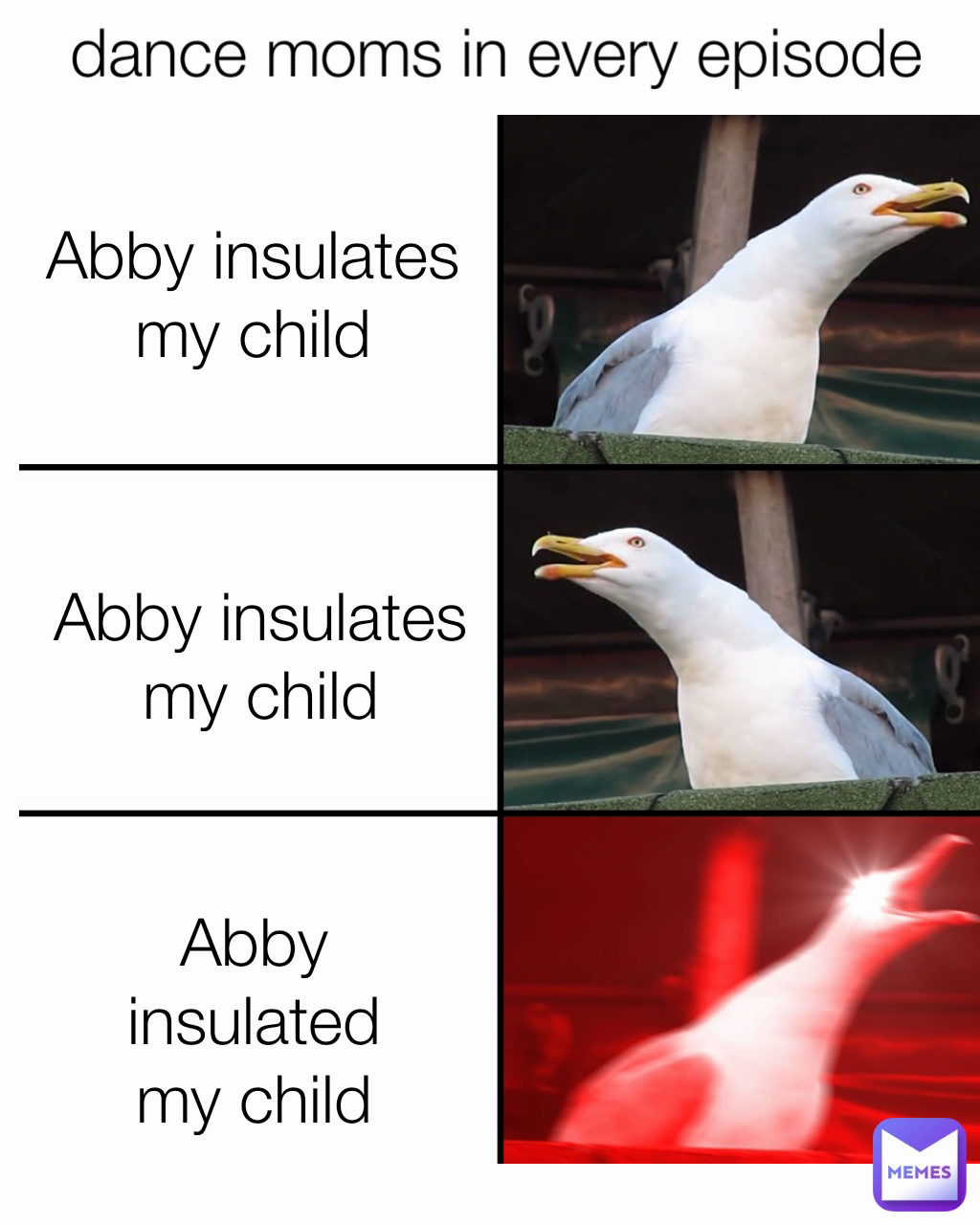 dance moms in every episode Abby insulates my child Abby insulated my child Abby insulates my child