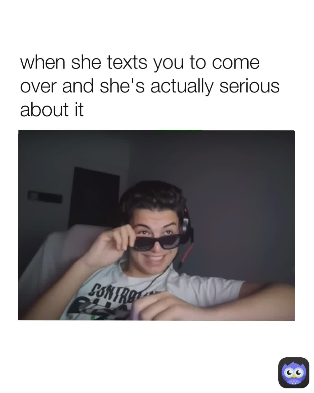 when she texts you to come over and she's actually serious about it 