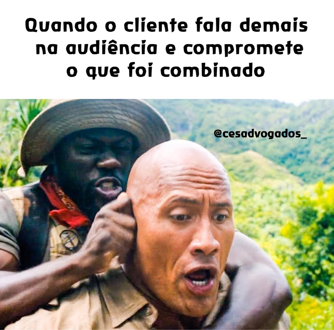 Quando o cliente fala demais na audiência e compromete o que foi combinado @cesadvogados_