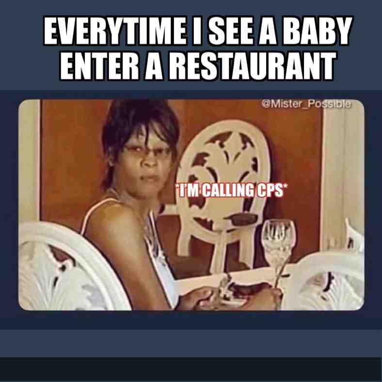 I don\u2019t know why people take their kids out to dinner m.
.
.
.
.
#yeah #thanks #dying #buck #hell #free # #kids #children #restaurant #server #meme #funny
