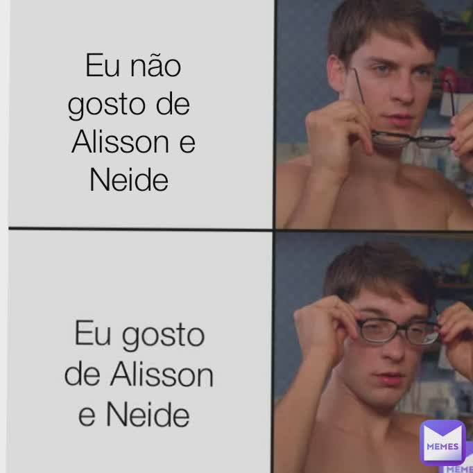 Eu não gosto 
de Alisson e Neide  Eu não gosto 
de Alisson e Neide  Eu não gosto de 
Alisson e Neide 