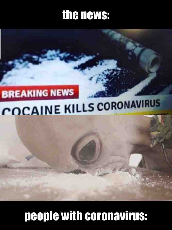 #funny  #memes  #cocaine  #coronavirusmemes  #fuckedup  #wtf