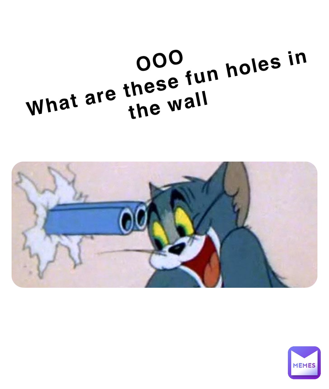 OOO
What are these fun holes in the wall