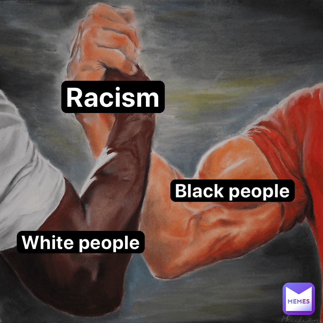 Racism Black people White people