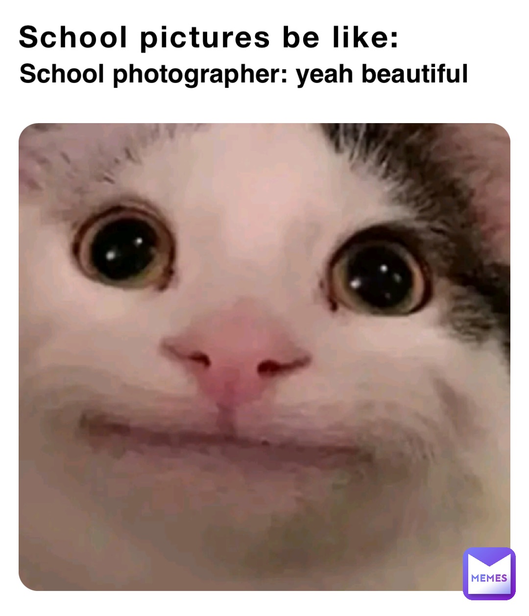 School pictures be like: School photographer: yeah beautiful