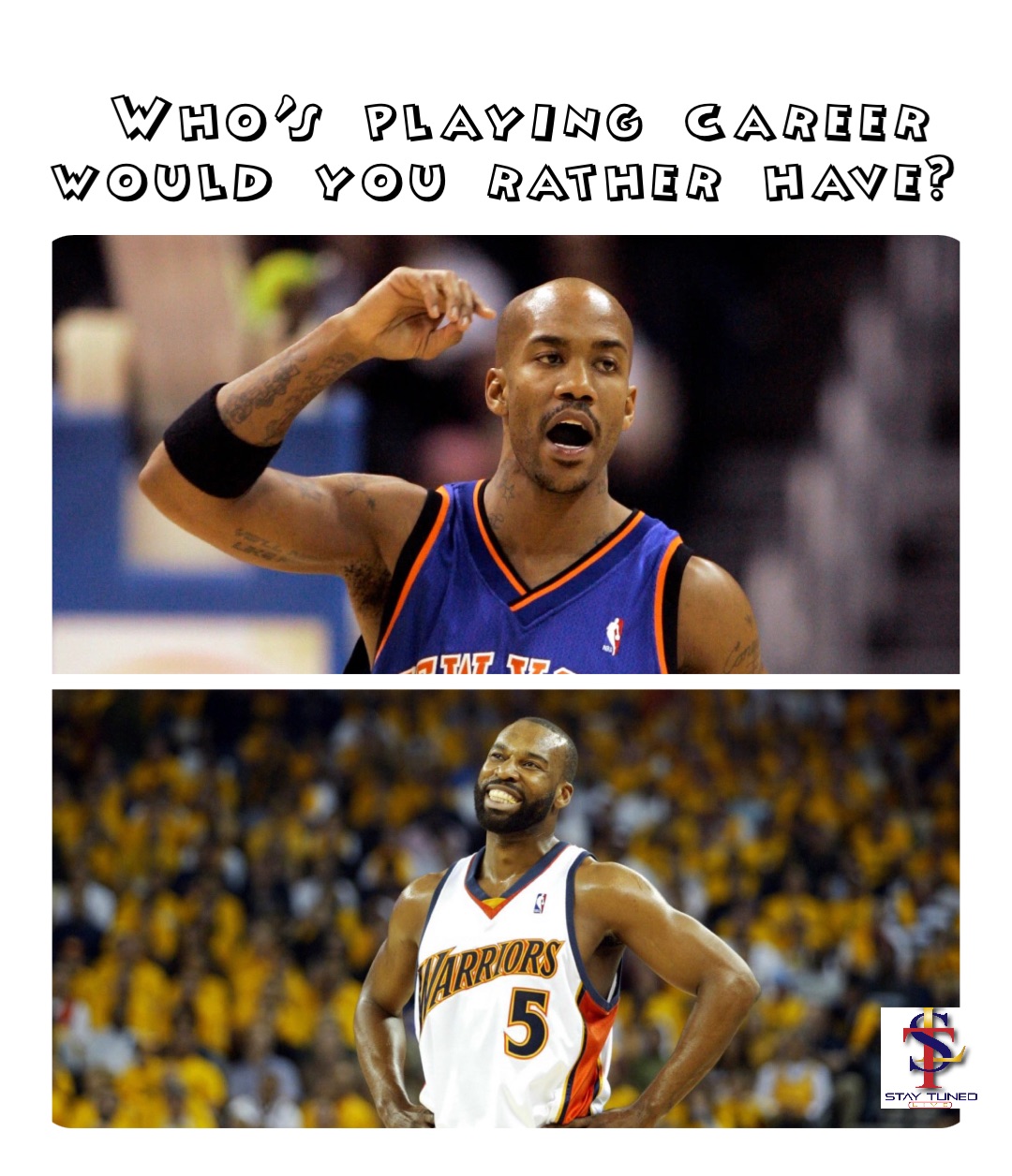 Who’s playing career would you rather have?