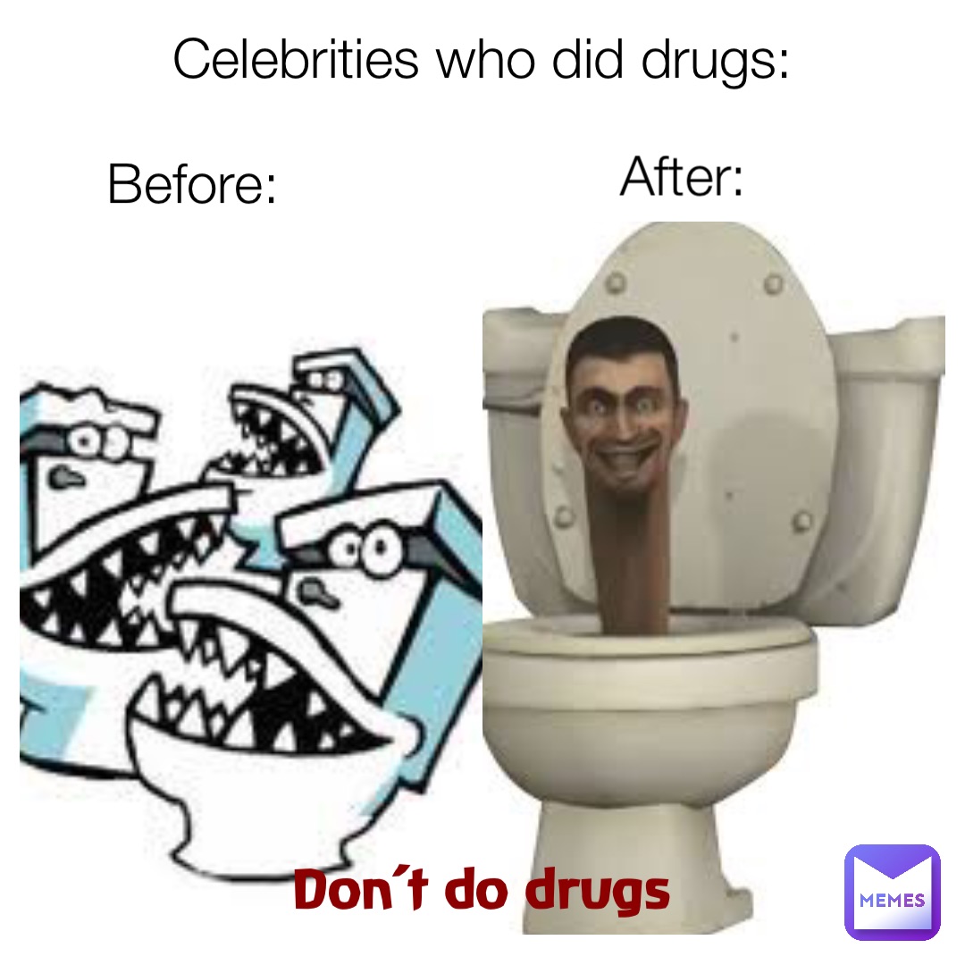 Celebrities who did drugs: Before: After: Don’t do drugs