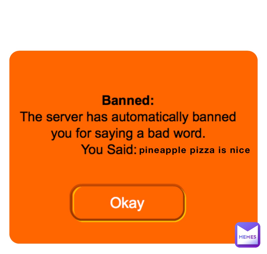 pineapple pizza is nice MemerTeamerLOL Memes