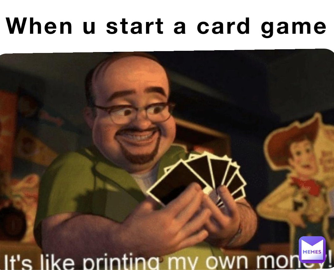 When u start a card game