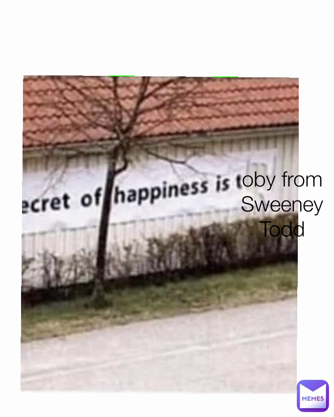 oby from Sweeney Todd