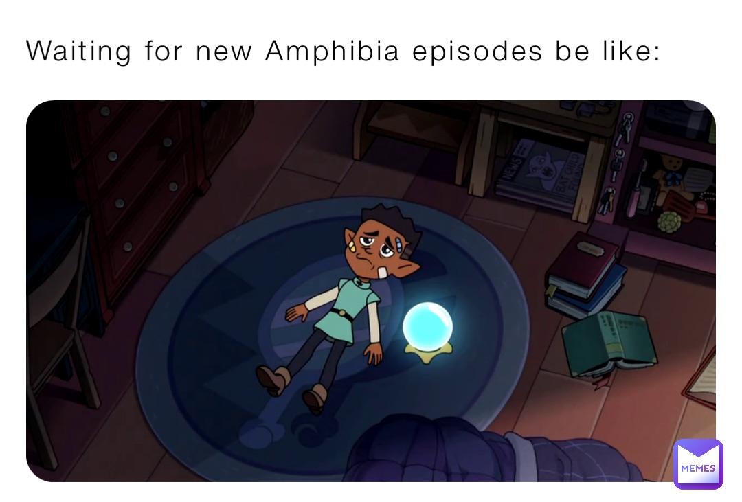 Waiting for new Amphibia episodes be like: