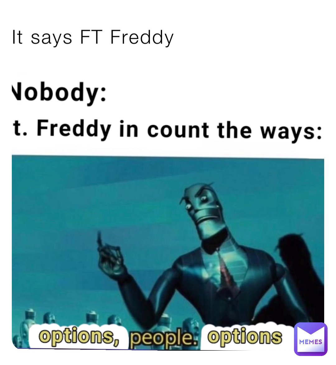 It says FT Freddy