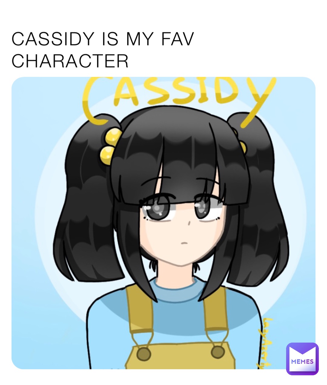 CASSIDY IS MY FAV CHARACTER