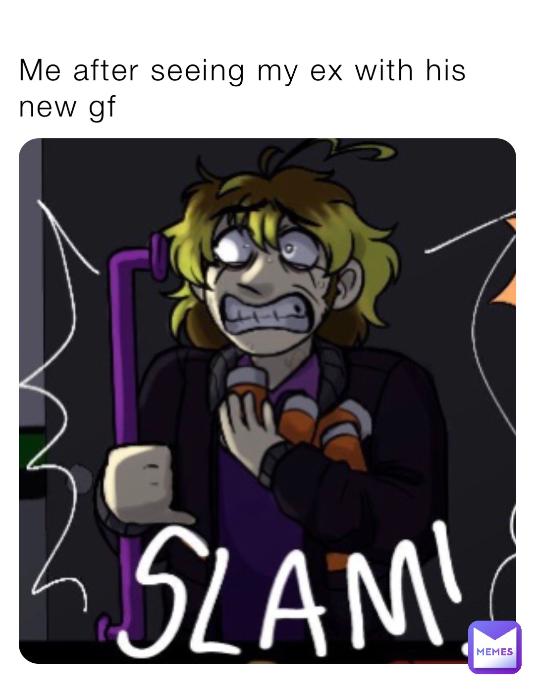 Me after seeing my ex with his new gf