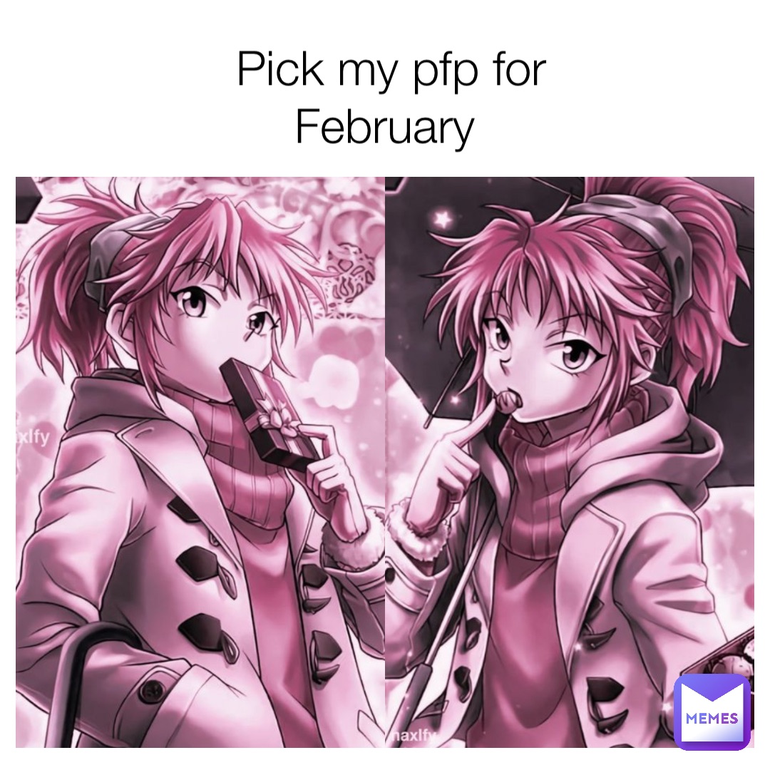 Pick my pfp for February