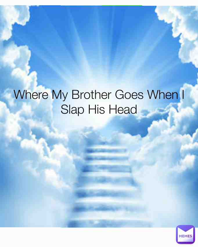 Heaven It Is #Meme