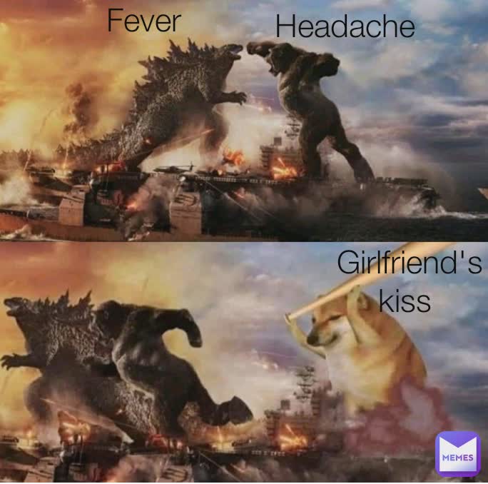 Type Text Fever Headache  Girlfriend's kiss Girlfriend's kiss  Fever  Headache 