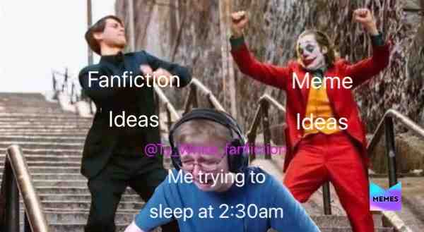 #memes #fanfiction #sleep #joker #needsleep #2am