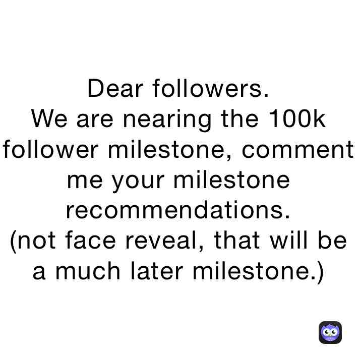 COMMENT BELOW! I would like to hear some of your ideas. The \u201cface reveal\u201d would likely be the \u201c1,000,000 followers\u201d milestone. What you probably would already know about me is that I\u2019m; Male, American, not a minor, without a girlfriend, living with myself near home, in a family with multiple brothers.
My top current shows are, #miraculousladybug , #beastars , #deathnote , #theoffice , and #Avatarthelastairbender . But #Lupinthe3rd is a recent interest.
#100k #followers #milestone #ideas #idea #comment #commentbelow #goals #memes #memestagram #memeschallenge #miraculous #miraculousmemes #amongus #amongusmemes #amongusgame #spongebob #spongebobmemes #spongebobsquarepants #memelord #disney #disneymemes #movie #moviememe #movies #tvshow #tvseries #coronavirus #2021 #2020 #starwars #starwarsmemes #theofficefficeater #musical #musicaltheatre #marvel #marvelmemes #avengers #avengersmeme #kermit #kermithefrog #anime #animememes #rickroll #rickrolling #rickastley #3am #3amthoughts #jojoreference #jojosbizzareadventure #jojo #jojomemes