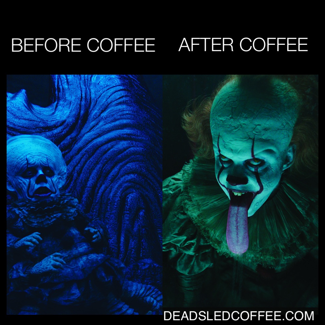 BEFORE COFFEE AFTER COFFEE