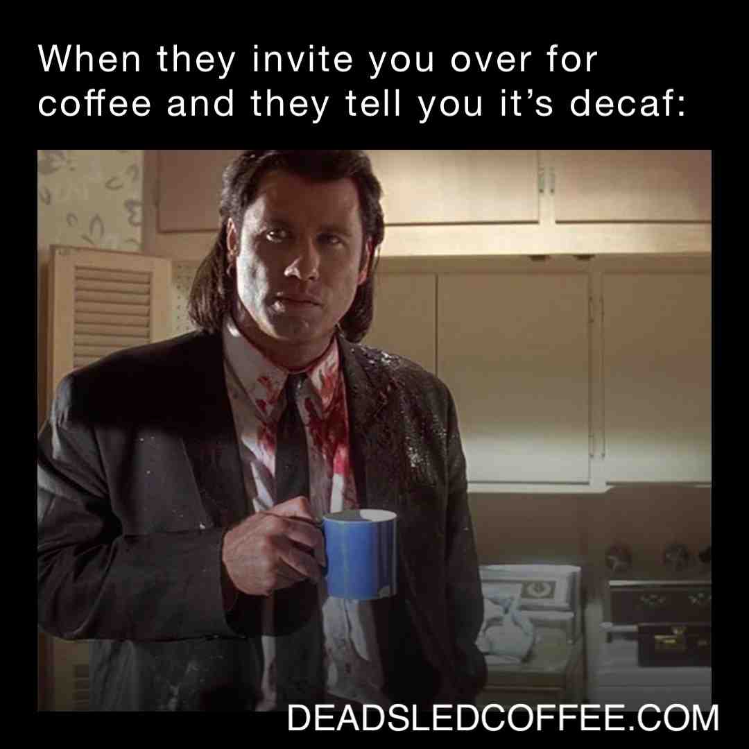 Nobody has time for that 💀☕️  #deadsledcoffee  #coffee  #pulpfiction