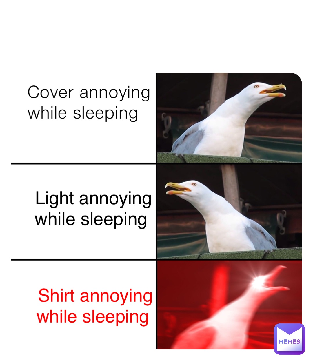 Cover annoying while sleeping Shirt annoying while sleeping Light annoying while sleeping