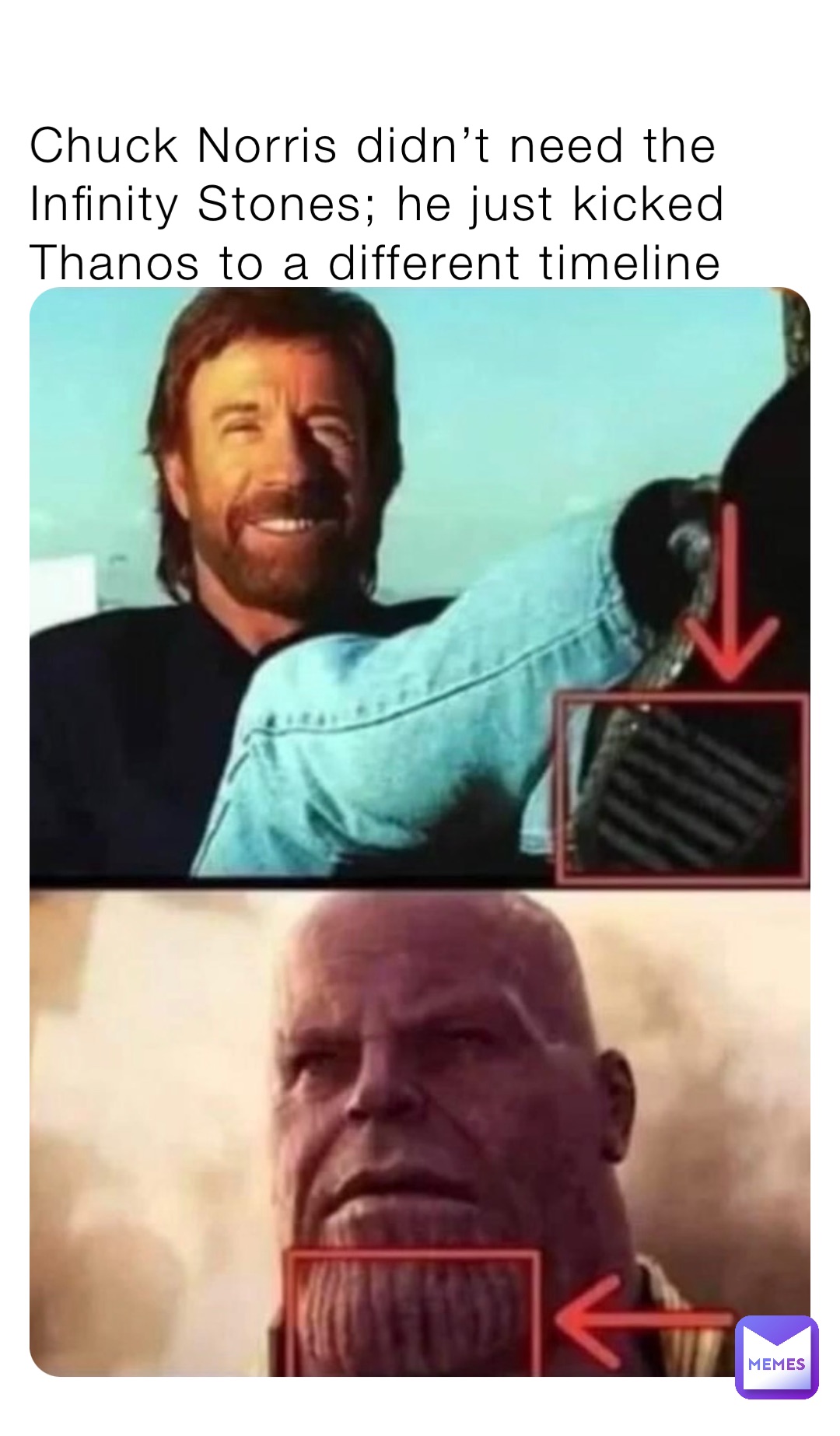 Chuck Norris didn’t need the Infinity Stones; he just kicked Thanos to a different timeline