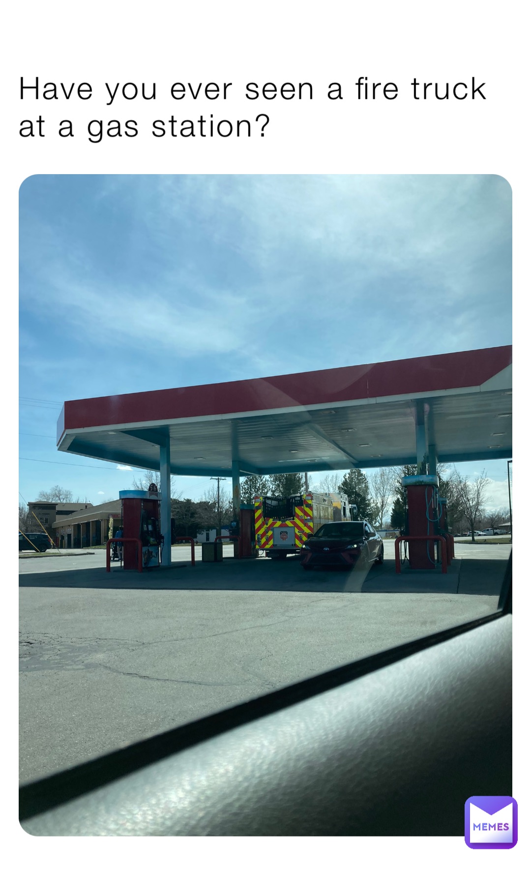 Have you ever seen a fire truck at a gas station?