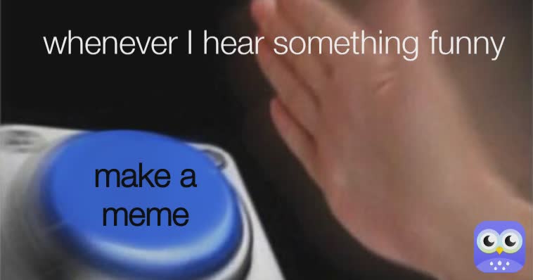 Meme by Invasion_of_flying_muffins