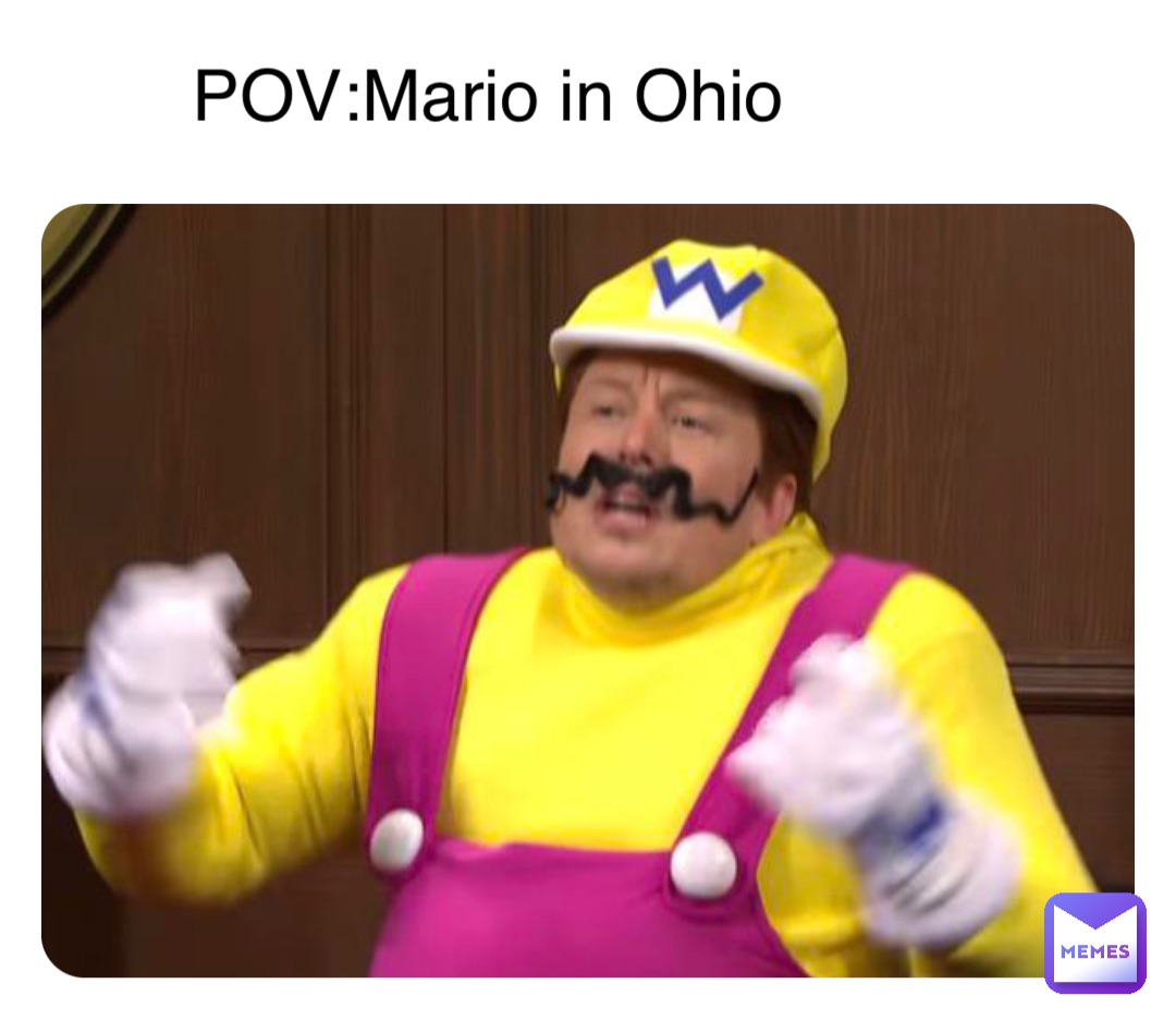POV:Mario in Ohio
