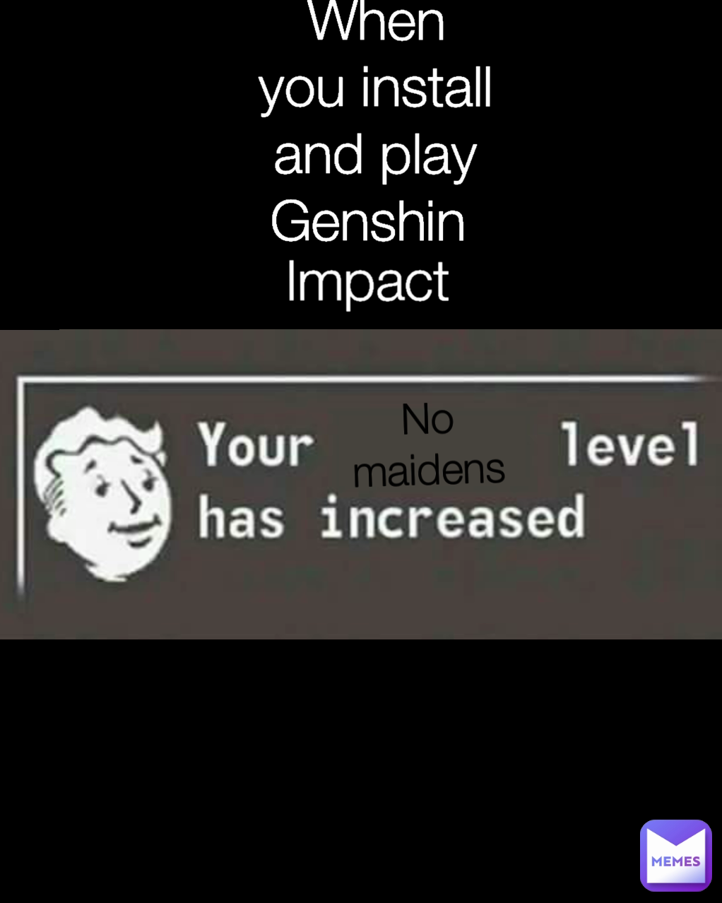 Type Text Impact When you install and play Genshin  No maidens