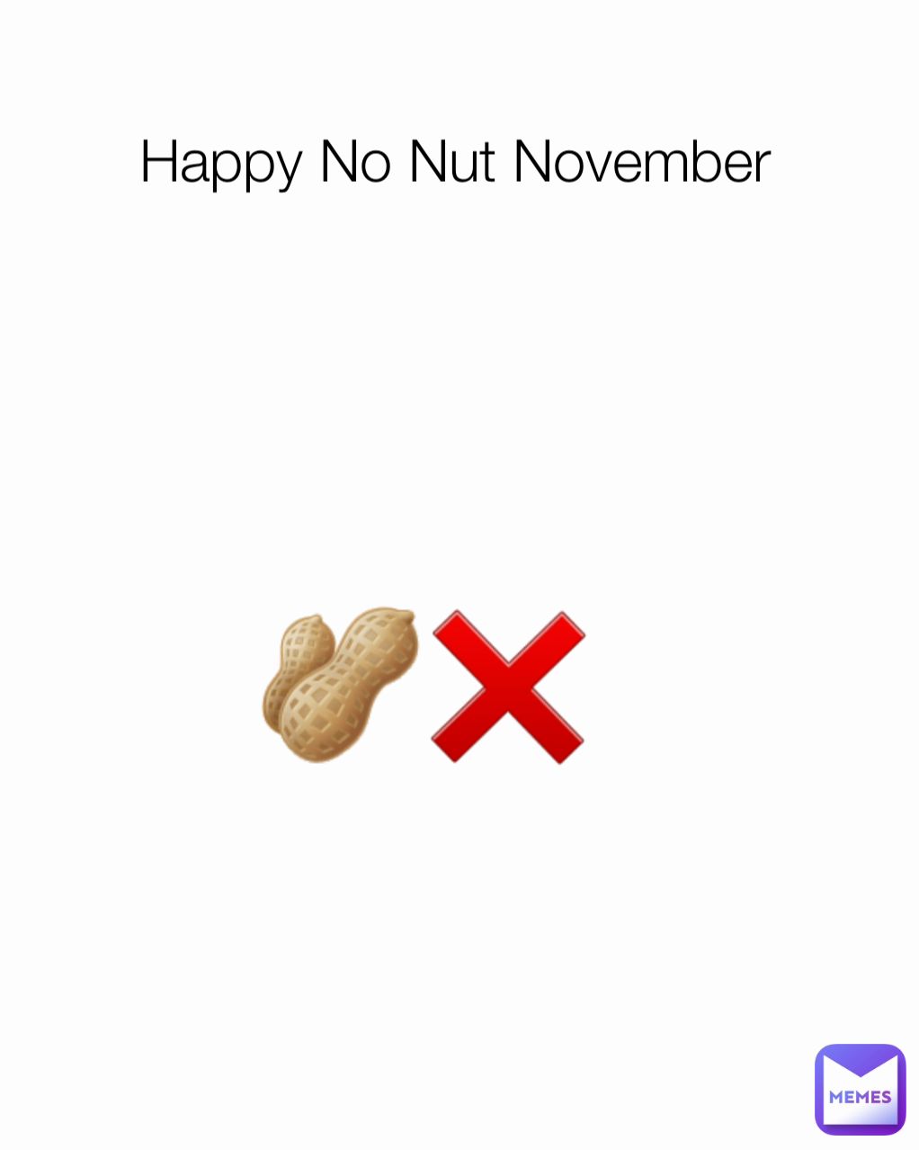 🥜❌ Happy No Nut November 