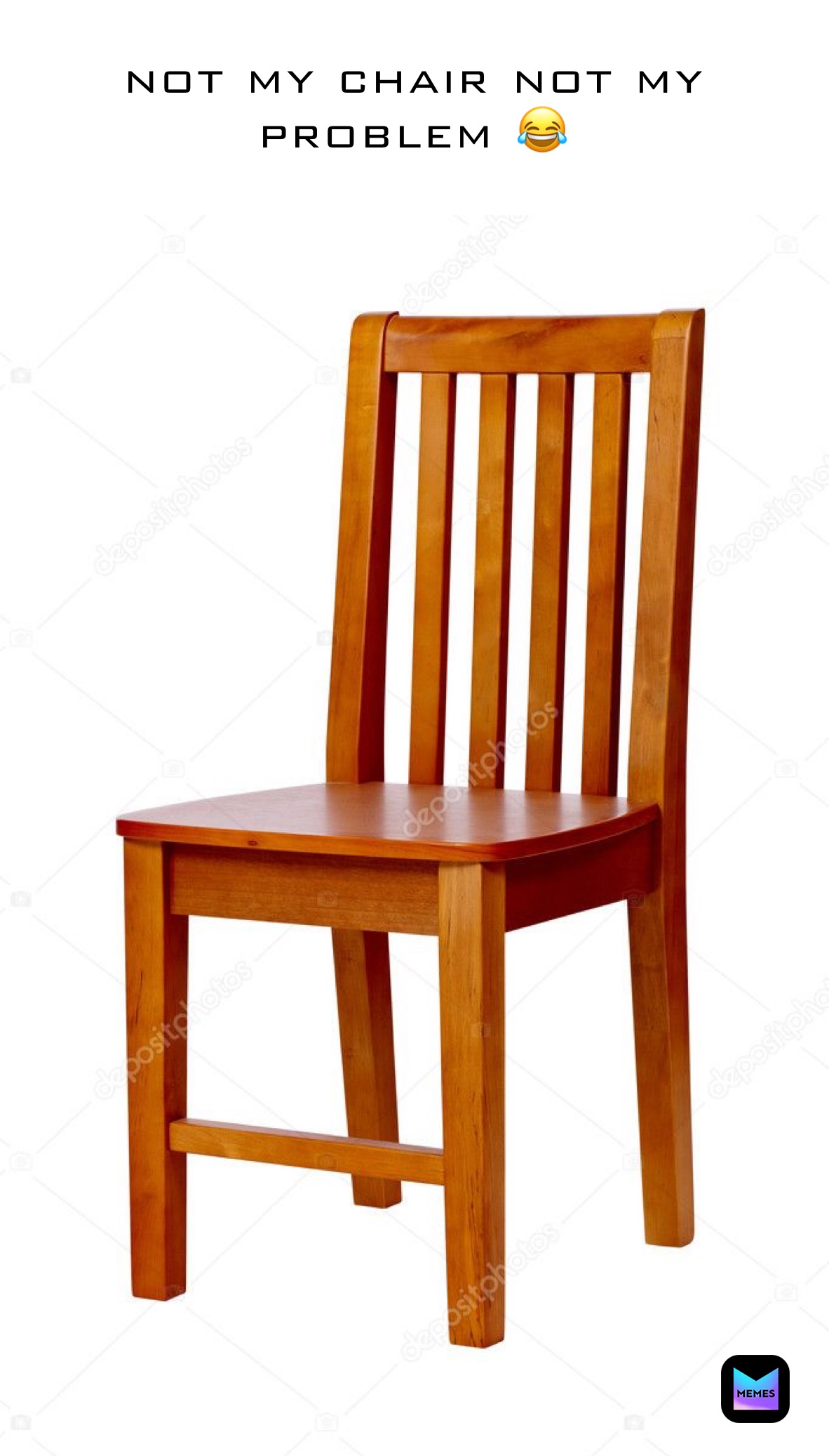 not my chair not my problem 😂