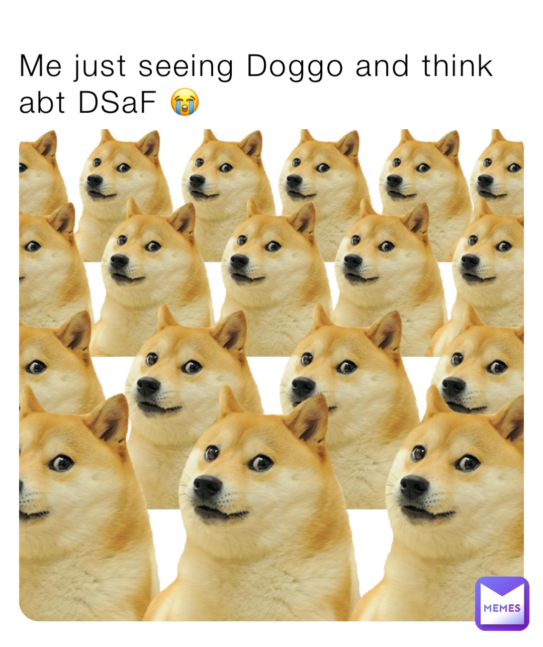 Me just seeing Doggo and think abt DSaF 😭