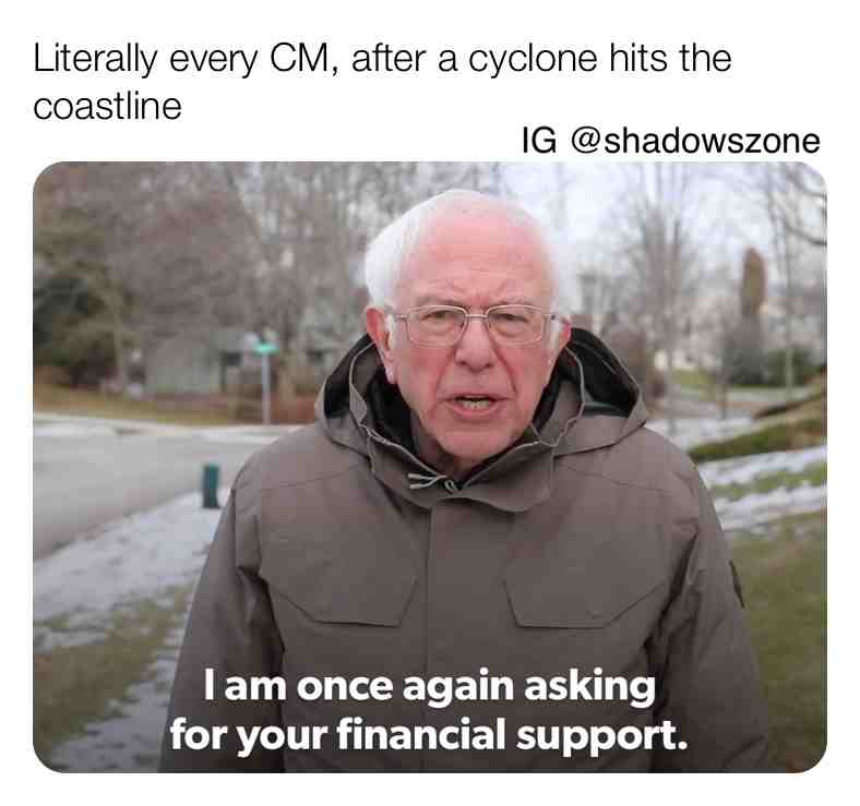 #meme #fun #funny #true #cm #cyclone #disaster #stupid #govt #justforfun #insane #conartists #nonsense