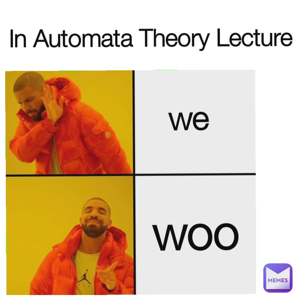 In Automata Theory Lecture  we woo