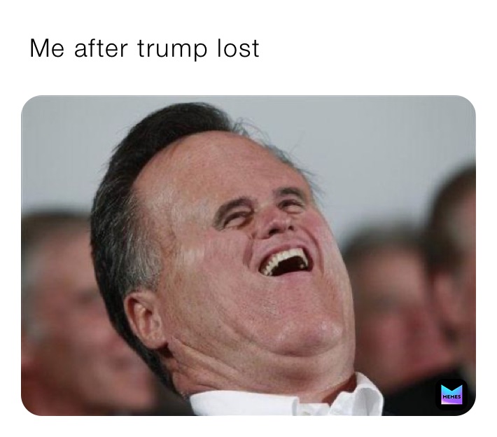  Me after trump lost
