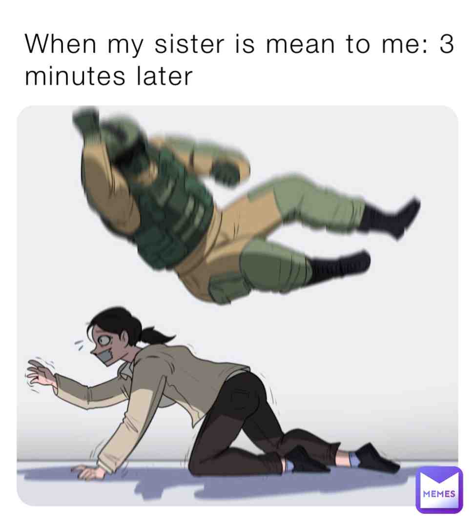 My poor sister